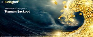 Klikněte ZDE a trefte Tsunami jackpot v casinu LuckyBet Klikněte ZDE a trefte Tsunami jackpot v casinu LuckyBet
