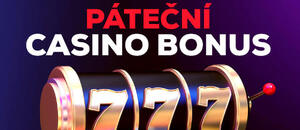 Casino bonusy DNES ⇨ pátek