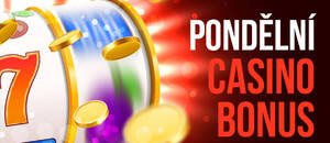 Casino bonusy DNES ⇨ pondělí