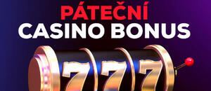 Casino bonusy DNES ⇨ pátek