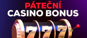Casino bonusy DNES ⇨ pátek