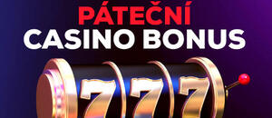 Casino bonusy DNES ⇨ pátek