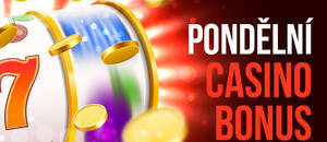 Casino bonusy DNES ⇨ pondělí